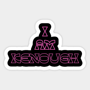 I AM KENOUGH Sticker